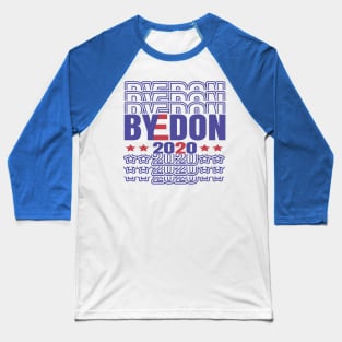 ByeDon 2020, Joe Biden 2020, Biden President USA, Election 2020 Baseball T-Shirt